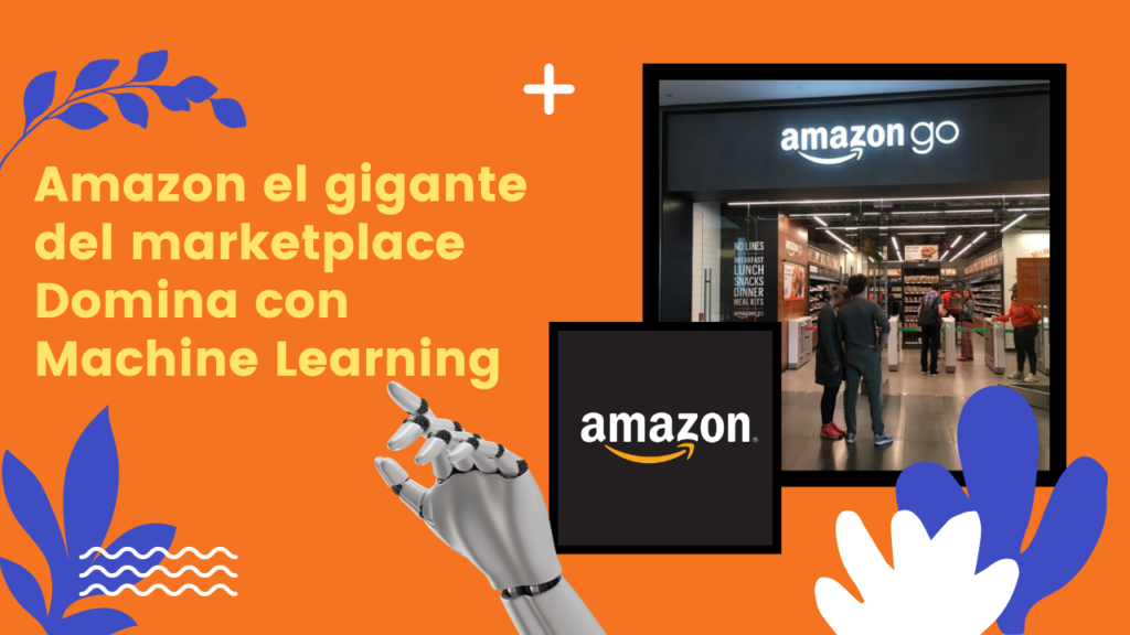 Amazon: El Gigante del Marketplace Domina con Machine Learning